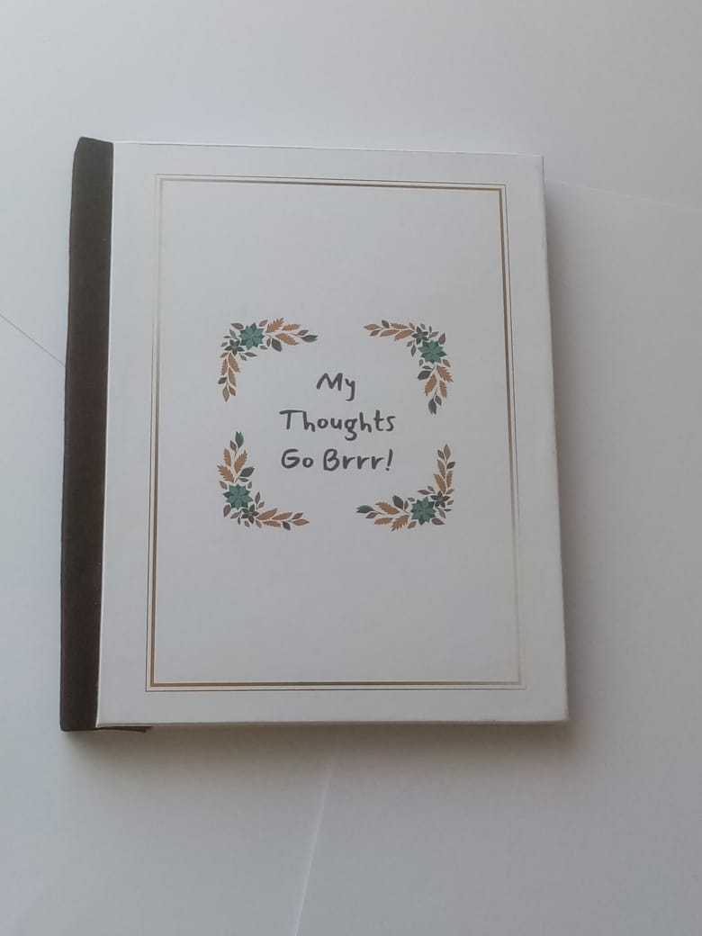 My Thoughts Go Brrr! Notebook